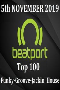 Beatport Top 100 Funky Groove Jackin House 5th Nov 2019