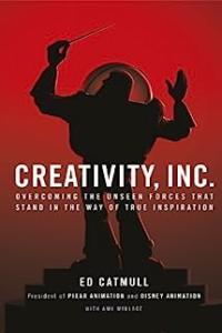 Creativity Inc an inspiring look at how creativity can and should be harnessed for business