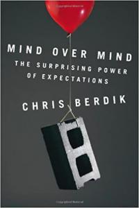 Mind Over Mind The Surprising Power of Expectations by Chris Berdik EPUB