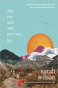 This One Wild and Precious Life by Sarah Wilson EPUB