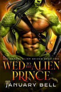 Wed To The Alien Prince by January Bell EPUB