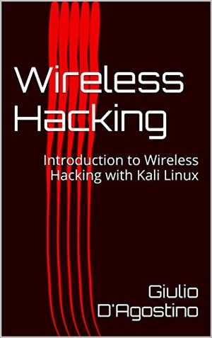 Wireless Hacking Introduction to Wireless Hacking with Kali Linux 2017 Pdf Epub Mobi Azw3 Gooner