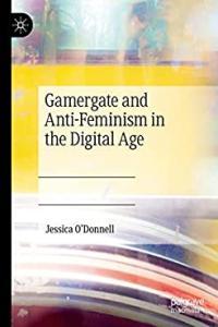 Gamergate and Anti Feminism in the Digital Age CourseWikia