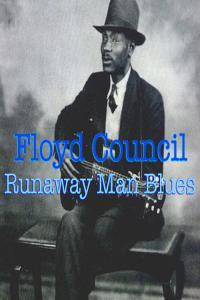 Floyd Council Runaway Man Blues 2022 FLAC PMEDIA