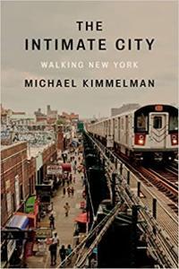 The Intimate City Walking New York by Michael Kimmelman EPUB