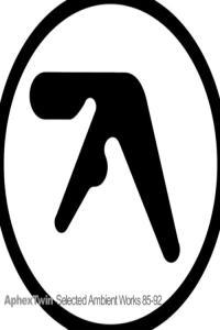Aphex Twin Selected Ambient Works 85 92 1992