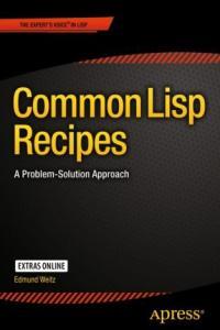 Common Lisp Recipes A Problem Solution Approach By Edmund Weitz FreeCourseWeb