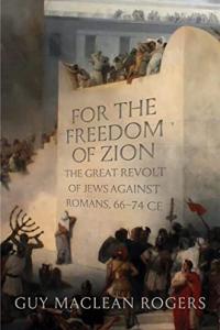For the Freedom of Zion The Great Revolt of Jews against Romans 66 74 CE FreeCourseWeb