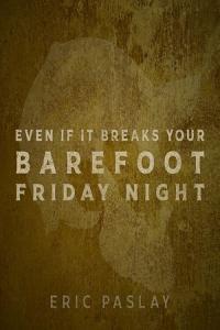 Eric Paslay Even If It Breaks Your Barefoot Friday Night 2022 Mp3 320kbps PMEDIA