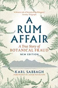 A Rum Affair A True Story Of Botanical Fraud by Karl Sabbagh EPUB