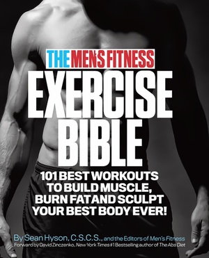 The Men s Fitness Exercise Bible 101 Best Workouts to Build Muscle Burn Fat and Sculpt Your Best Body Ever