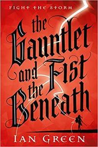 The Gauntlet and the Fist Benea by Ian Green EPUB