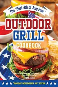 The Best 4th of July Ever Outdoor Grill Cookbook CourseWikia