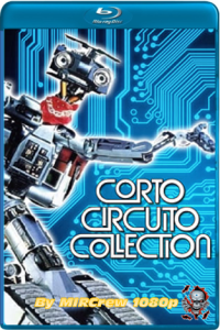 Short Circuit 1 2 Corto circuito 1 2 1986 1988 Collection 1080p h264 Ac3 Ita Eng Sub Ita Eng MIR