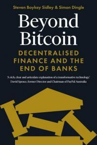 Beyond Bitcoin Decentralised Finance and the End of Banks Crackend