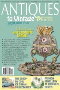 Antiques to Vintage Issue 85 Summer 2022 23
