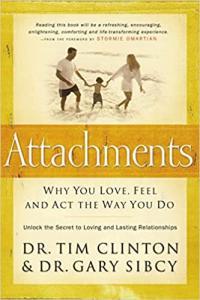 Attachments Why You Love Feel and Act the Way You Do by Tim Clinton EPUB
