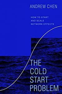 The Cold Start Problem How to Start and Scale Network Effects by Andrew Chen EPUB