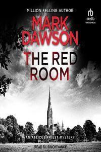 Mark Dawson The Red Room Atticus Priest Book 3