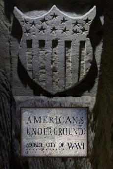 Americans Underground: Secret City of WWI 2017 720p web YTS