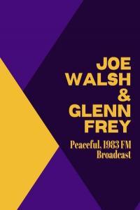 Joe Walsh Joe Walsh Glenn Frey Peaceful 1983 FM Broadcast 2022 Mp3 320kbps PMEDIA