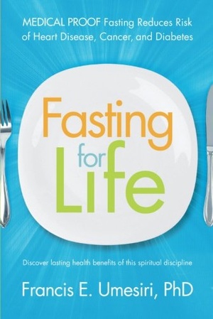 Fasting for Life Medical Proof Fasting Reduces Risk of Heart Disease Cancer and Diabetes 2016 Epub Gooner