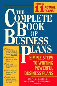 The Complete Book of Business Plans Simple Steps to Writing Powerful Business Plans