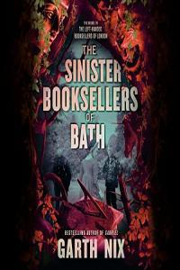 Garth Nix Left Handed Booksellers of London 02 The Sinister Booksellers of Bath