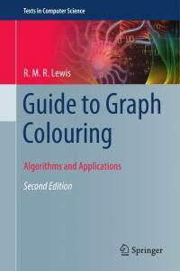 Guide to Graph Colouring Algorithms and Applications