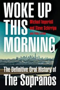 Woke Up This Morning The Definitive Oral History of The Sopranos by Michael Imperioli EPUB