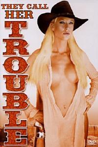 They Call Her Trouble 2006 Erotic DVDRip worldmkv