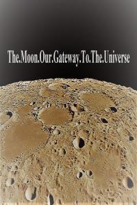 The Moon Our Gateway To The Universe 1080p HDTV x264 AAC MVGroup org mp4