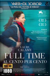 Full Time Al Cento Per Cento 2021 1080p H264 WEB DL iTA FRE AC3 5 1 Sub Ita iDN CreW