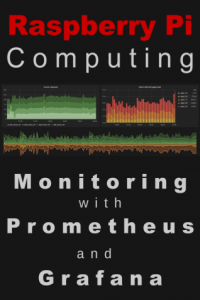 Raspberry Pi Computing Monitoring with Prometheus and Grafana 2021 Update DevCourseWeb