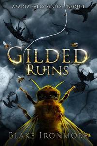 Gilded Entrapment by Blake Ironmore Aradia Falls 1