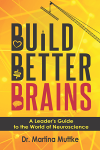 Build Better Brains A Leader s Guide to the World of Neuroscience True PDF