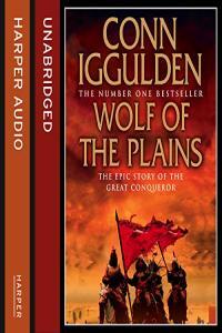 Wolf of the Plains Conqueror Book 1 Conn Iggulden 2016 miok Audiobook Historical Fiction