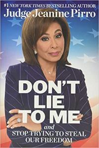 Don t Lie to Me And Stop Trying to Steal Our Freedom by Jeanine Pirro EPUB