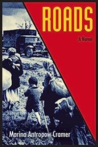 Roads A Novel by Marina Antropow Cramer