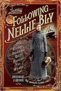 Following Nellie Bly Her Record Breaking Race Around the World true PDF CourseWikia