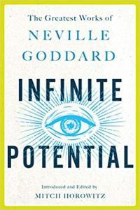 Infinite Potential The Greatest Works of Neville Goddard by Mitch Horowitz EPUB