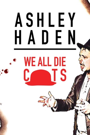 Ashley Haden: We All Die C**ts 2019 1080p web YTS
