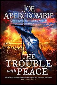The Trouble With Peace by Joe Abercrombie EPUB
