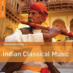 Rough Guide to Indian Classical Music 2014 FLAC