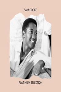 Sam Cooke Platinum Selection 2020 Mp3 320kbps PMEDIA