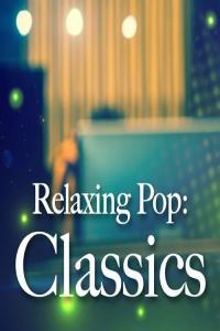 Various Artists Relaxing Pop Classics 2022 Mp3 320kbps PMEDIA