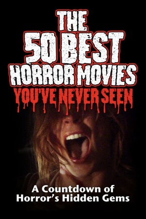 The 50 Best Horror Movies You've Never Seen 2014 1080p web YTS