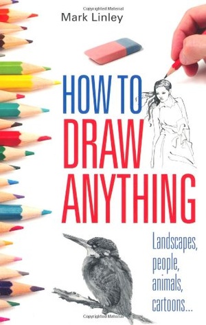 How To Draw Anything Landscapes People Animals Cartoons Mantesh