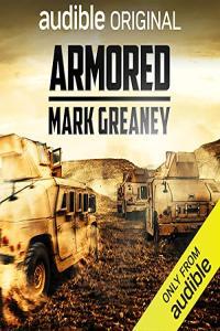 Mark Greaney Armored Dramatization Version m4b