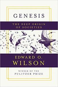 Genesis The Deep Origin of Societies by Edward O Wilson EPUB